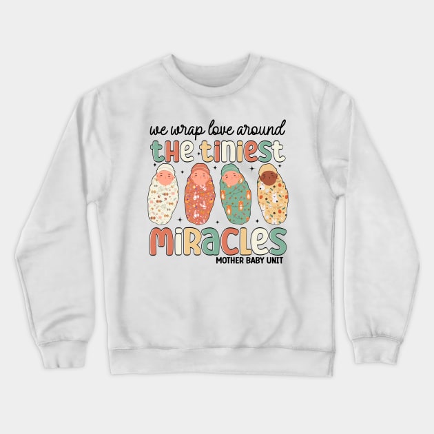 NICU Nurse Funny Mother Baby Unit Nurse Crewneck Sweatshirt by abdelmalik.m95@hotmail.com